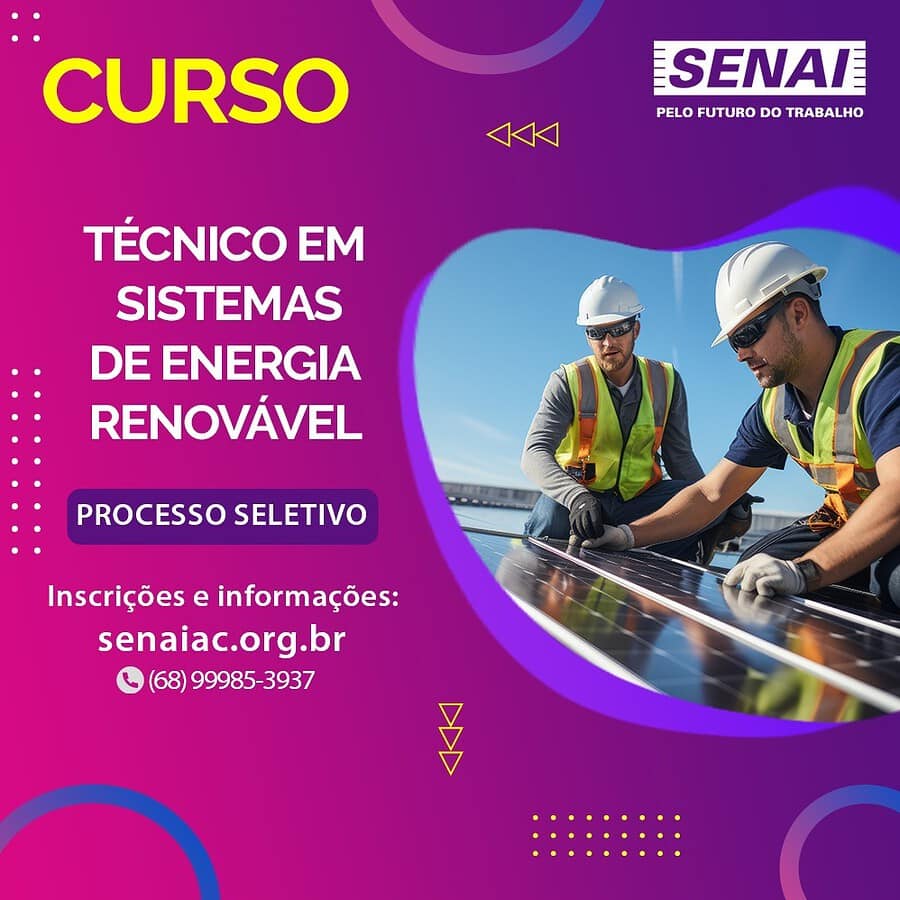 SENAI AC oferta curso técnico em Sistemas de Energia Renovável