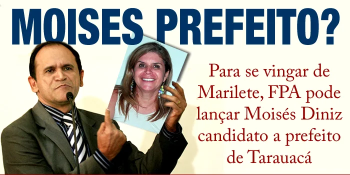 FPA pode lançar deputado Moisés Diniz candidato a prefeito de Tarauacá