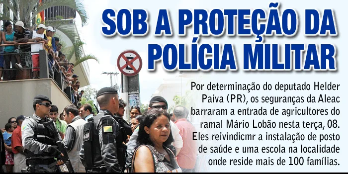 Temendo revolta de manifestantes, Helder Paiva pede proteção da Polícia Militar