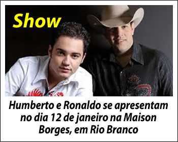 Humberto e Ronaldo se apresentam no dia 12 de janeiro na Maison Borges, em Rio Branco
