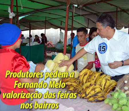 Produtores pedem a Fernando Melo valorização das feiras livres nos bairros
