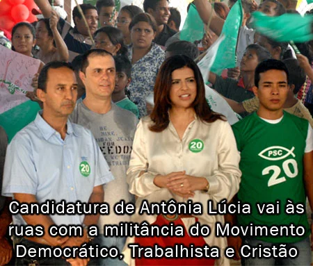 Candidatura de Antônia Lúcia vai às ruas com a militância do Movimento Democrático, Trabalhista e Cristão
