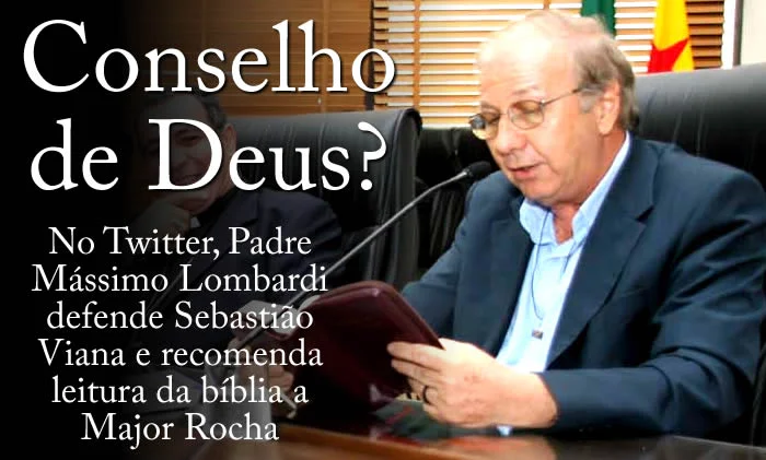 No Twitter, Padre Mássimo Lombardi defende Sebastião Viana e recomenda leitura da bíblia a Major Rocha