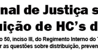 Pleno do Tribunal de Justiça se manifestará sobre distribuição de HC’s