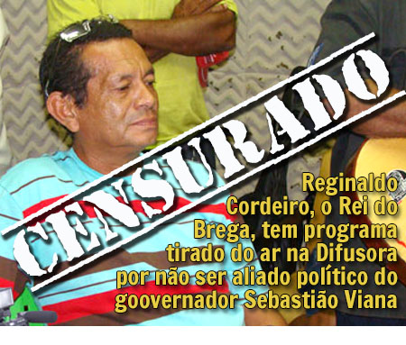 Reginaldo Cordeiro, o Rei do Brega, tem programa tirado do ar na Rádio Difusora por não ser aliado político de Sebastião Viana