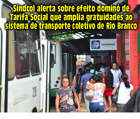 Sindcol alerta sobre efeito dominó de Tarifa Social que amplia gratuidades ao sistema de transporte coletivo de Rio Branco