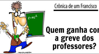 Quem ganha com a greve dos professores?
