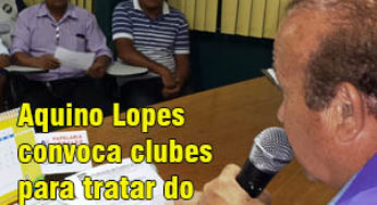 Aquino Lopes convoca clubes para tratar do Profut
