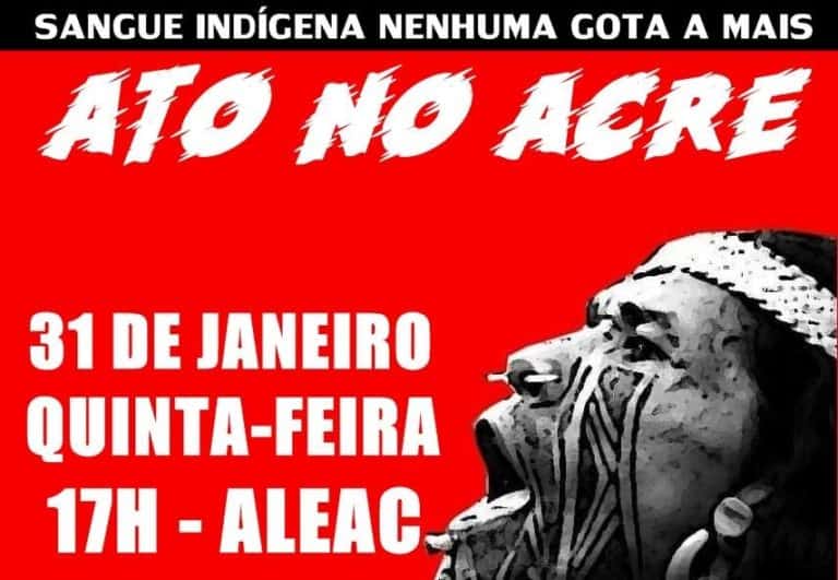Índios tomam Centro  de Rio Branco amanhã (31) contra assassinatos de caciques