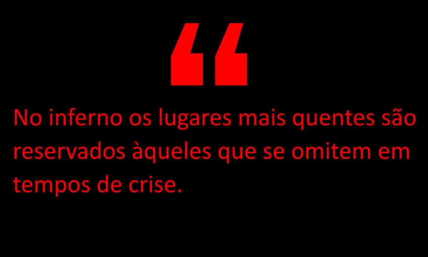 No inferno os lugares mais quentes são reservado