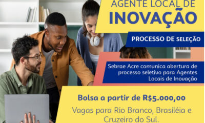 Com salário de R$ 5 mil, Sebrae Acre abre seletivo para agentes de inovação