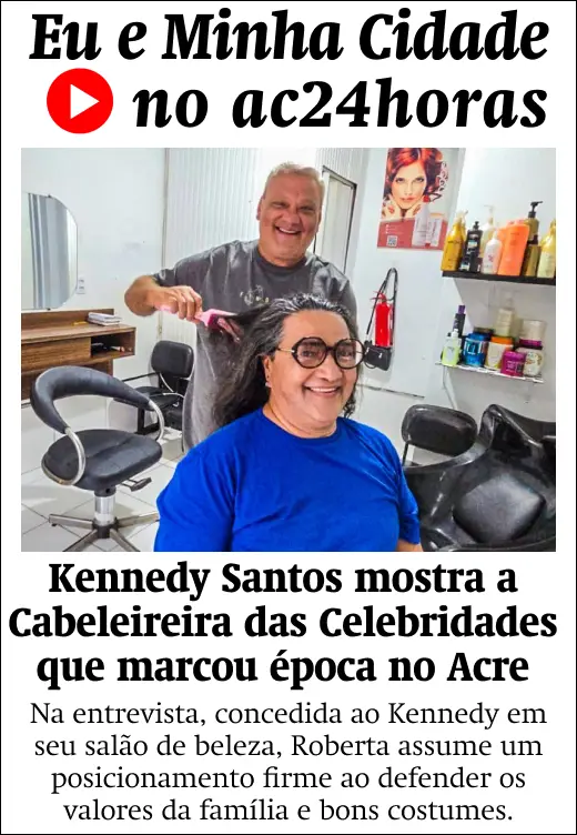 Kennedy Santos mostra a Cabeleireira das Celebridades que marcou época no Acre