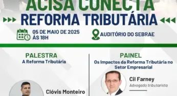 ACISA promove evento gratuito sobre os impactos da Reforma Tributária no setor empresarial