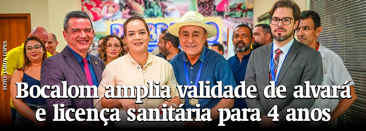 Bocalom amplia validade de alvará e licença sanitária para 4 anos