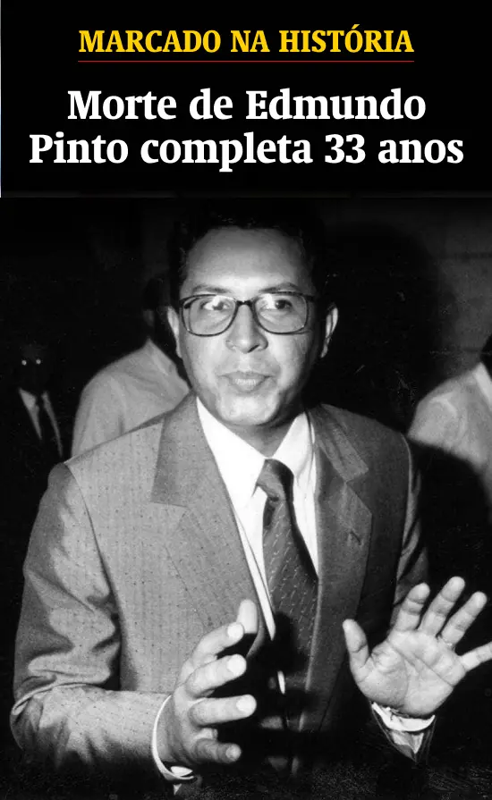 Morte de Edmundo Pinto completa 33 anos