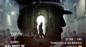 Cineclube Opiniões exibe gratuitamente “Uma Noite de 12 Anos” em Rio Branco