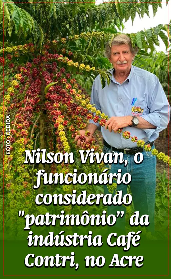 Nilson Vivan, o funcionário considerado “patrimônio” da indústria Café Contri
