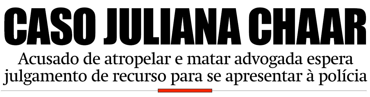 Acusado de atropelar e matar advogada espera julgamento de recurso para se apresentar à polícia