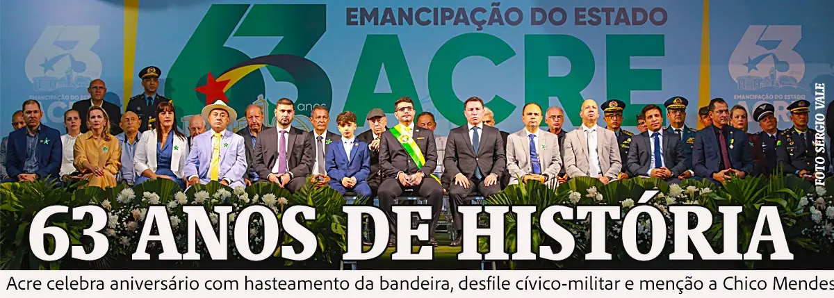 63 anos de história: Acre celebra aniversário com hasteamento da bandeira, desfile cívico-militar e menção a Chico Mendes