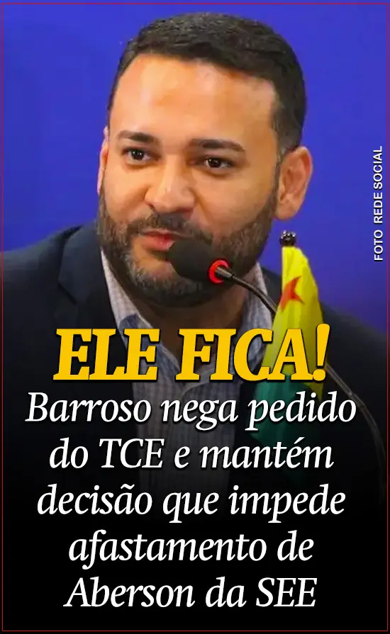 Barroso nega pedido do TCE e mantém decisão que impede afastamento de Aberson