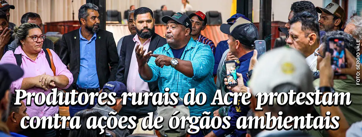 Produtores rurais do Acre protestam contra ações de órgãos ambientais