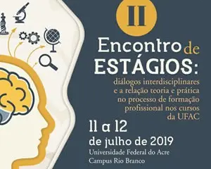 UFAC realiza 2º Encontro de Estágios com foco na integração entre teoria e prática
