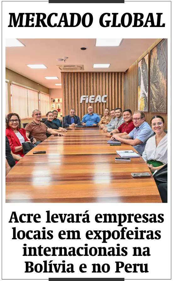 Acre projetará empresas locais em expofeiras internacionais na Bolívia e no Peru