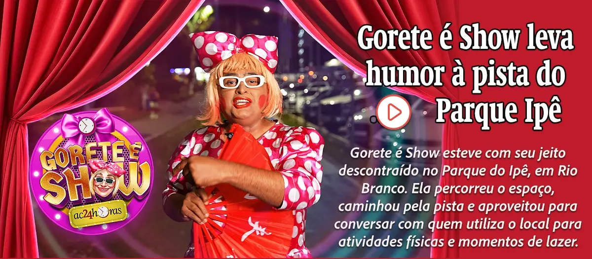Gorete é Show leva humor à pista do Parque Ipê