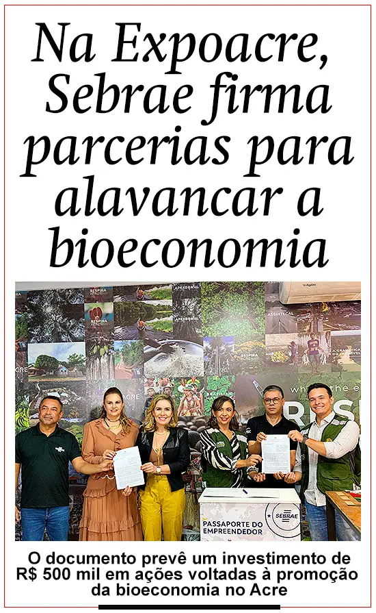 Na Expoacre, Sebrae firma parcerias para alavancar bioeconomia