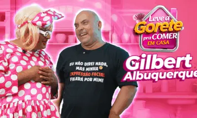 Gilbert Albuquerque relembra histórias inusitadas em episódio do ‘Leve a Gorete pra Comer em Casa’