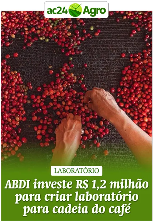 ABDI investe R$ 1,2 milhão para criar laboratório para cadeia do café