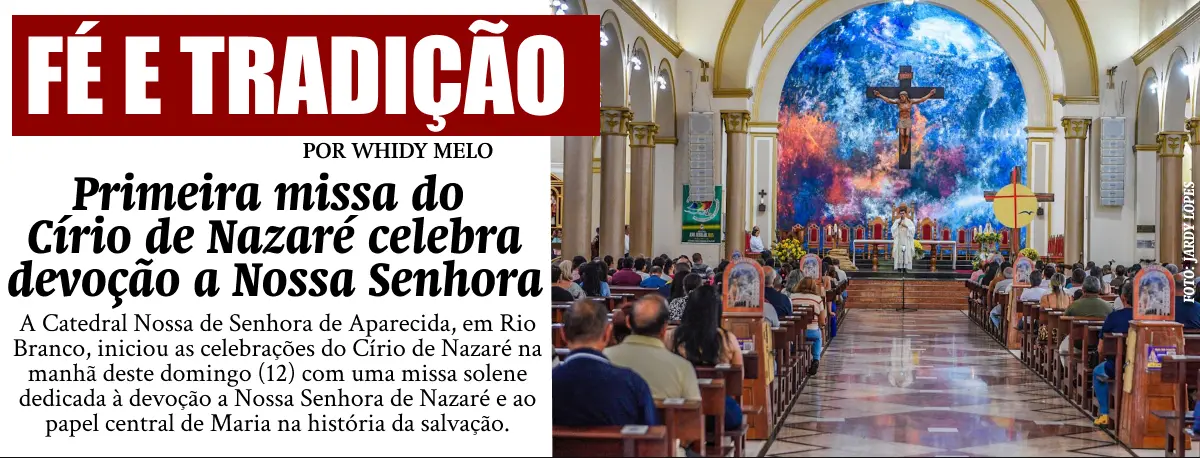 Primeira missa do Círio de Nazaré celebra devoção a Nossa Senhora em Rio Branco