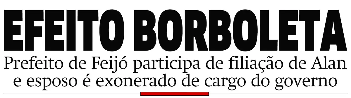 Prefeito de Feijó participa de filiação de Alan Rick e esposo é exonerado de cargo do governo