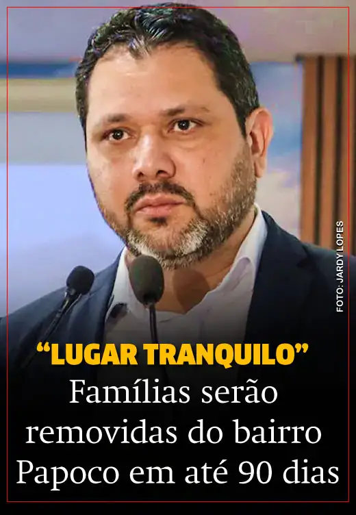 João Marcos diz a moradores do Papoco que bairro Rosalinda é tranquilo: “família serão removidas em até 90 dias”