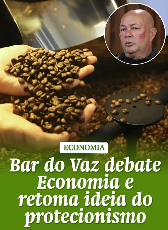 Bar do Vaz debate Economia e retoma ideia do protecionismo