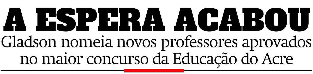 Gladson nomeia novos professores aprovados no maior concurso Educação do Acre; confira
