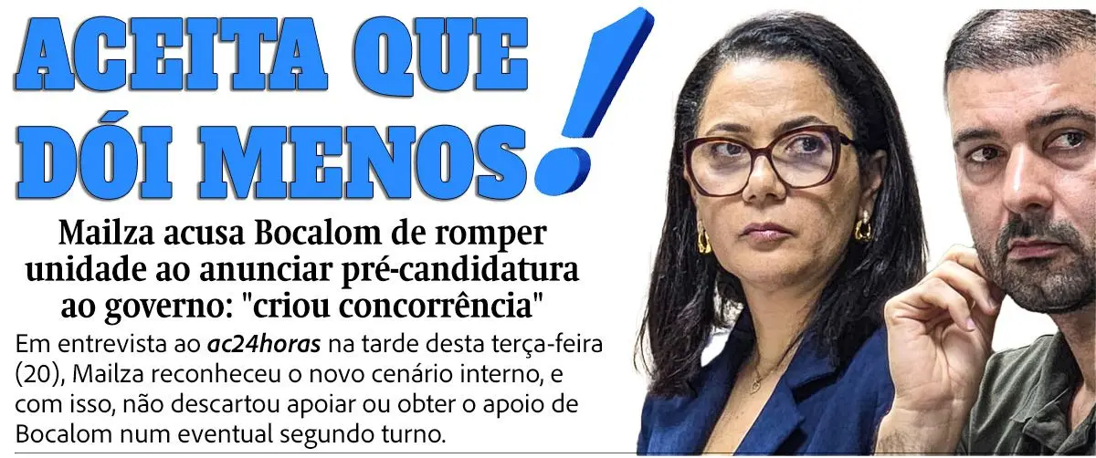 Mailza acusa Bocalom de romper unidade ao anunciar pré-candidatura ao governo: “criou concorrência”