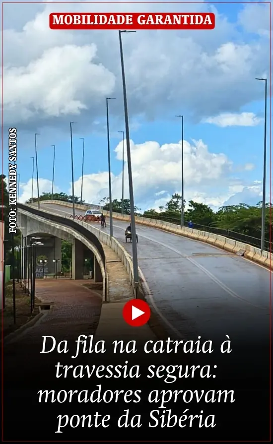 Da fila na catraia à travessia segura: moradores aprovam ponte da Sibéria em Xapuri