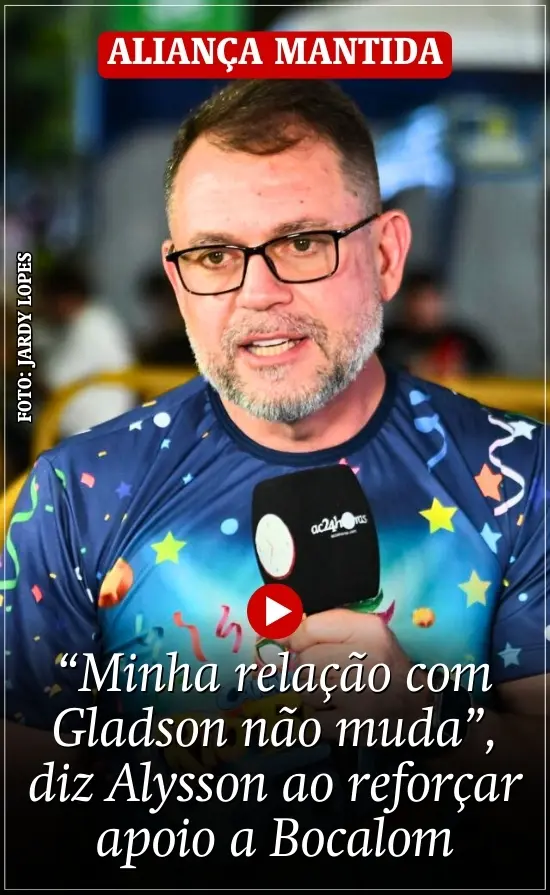 “Minha relação com Gladson não muda”, diz Alysson ao reforçar apoio a Bocalom