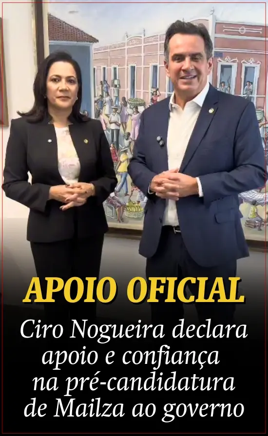 Ciro Nogueira declara apoio e confiança na pré-candidatura de Mailza ao governo do Acre