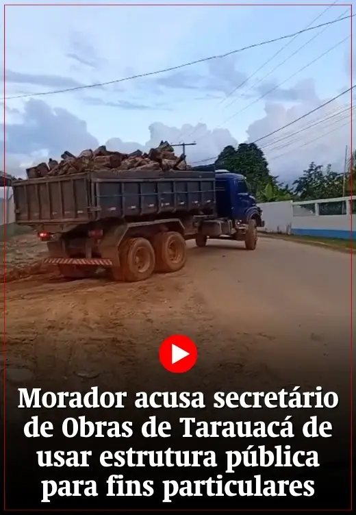 Morador acusa secretário de Obras de Tarauacá de usar estrutura pública para fins particulares