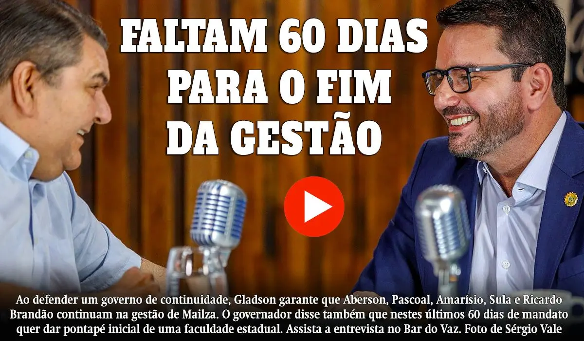 Gladson garante que Aberson, Pascoal, Amarísio, Sula e Ricardo Brandão continuam na gestão de Mailza