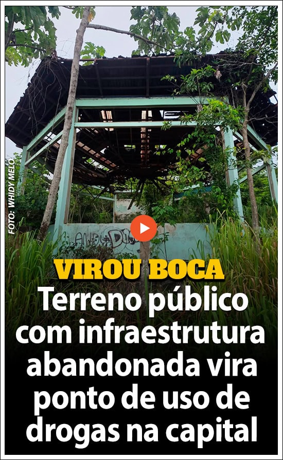 Terreno público com infraestrutura abandonada vira ponto de uso de drogas em Rio Branco