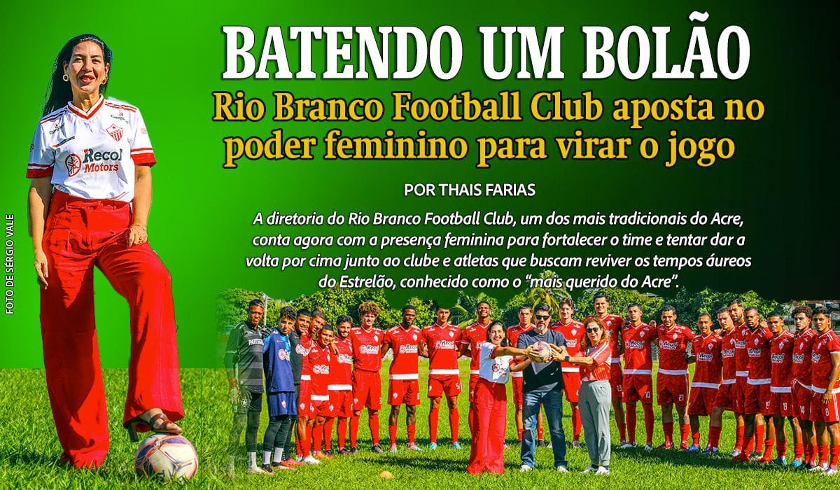 Marina Lavocat, a aposta feminina para a virada de jogo do Rio Branco FC